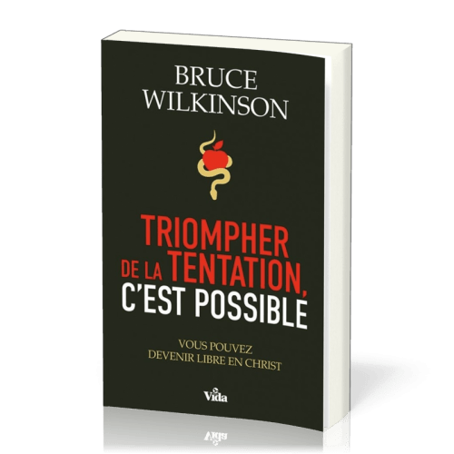 TRIOMPHER DE LA TENTATION C'EST POSSIBLE