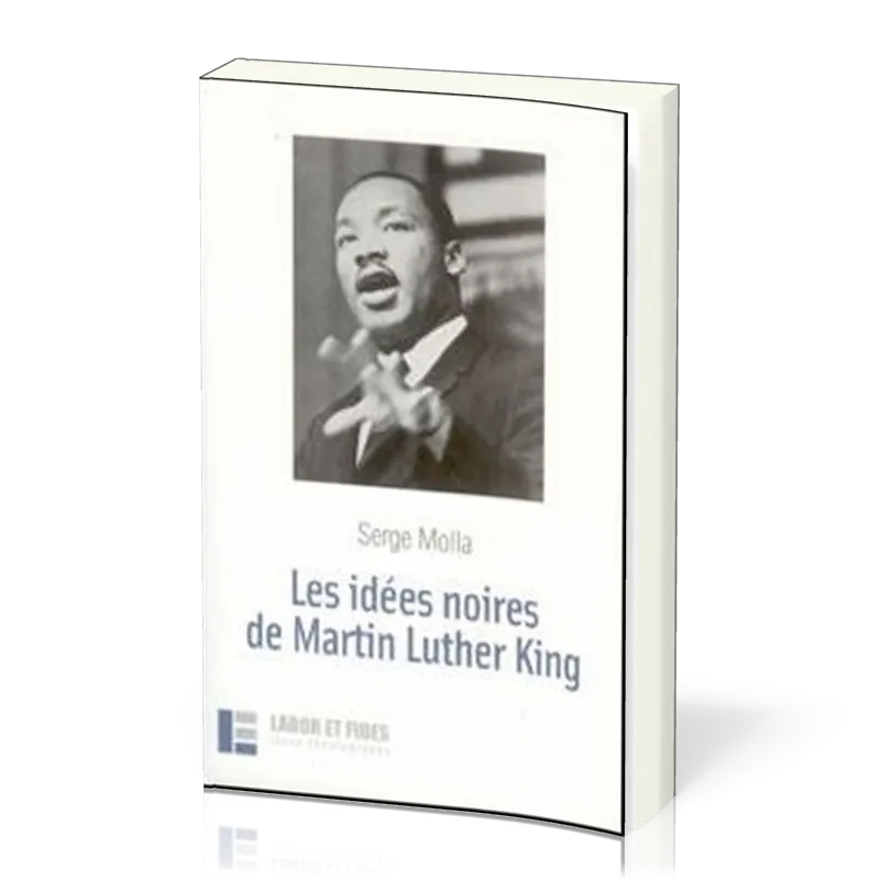 IDEES NOIRES DE MARTIN LUTHER KING (LES)