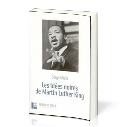 IDEES NOIRES DE MARTIN LUTHER KING (LES)