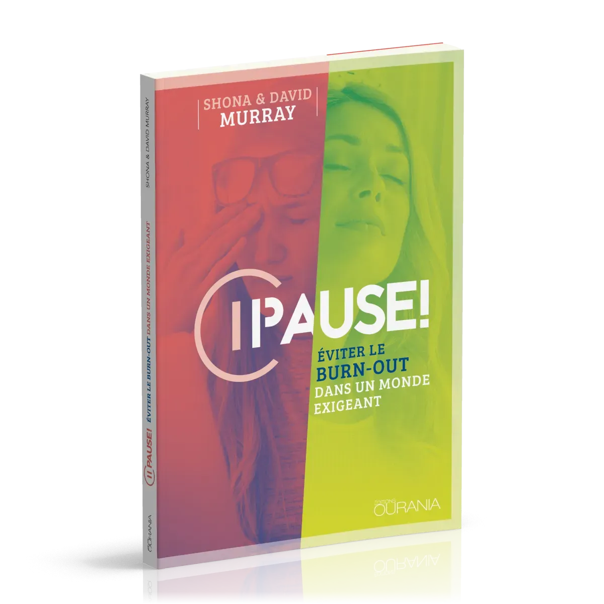 PAUSE ! - EVITER LE BURN-OUT DANS UN MONDE EXIGEANT