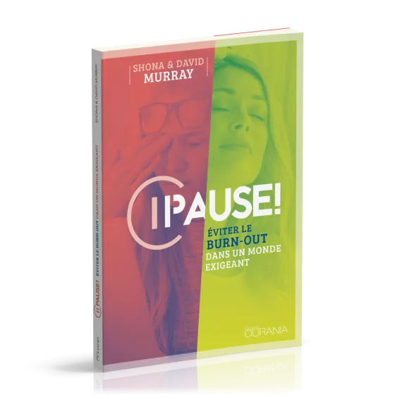 PAUSE ! - EVITER LE BURN-OUT DANS UN MONDE EXIGEANT