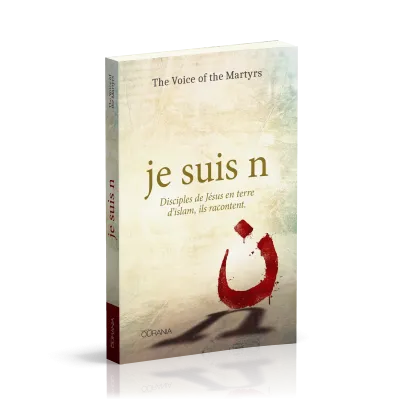 JE SUIS N - DISCIPLE DE JESUS EN TERRE D'ISLAM, ILS RACONTENT