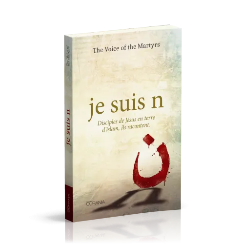 JE SUIS N - DISCIPLE DE JESUS EN TERRE D'ISLAM, ILS RACONTENT