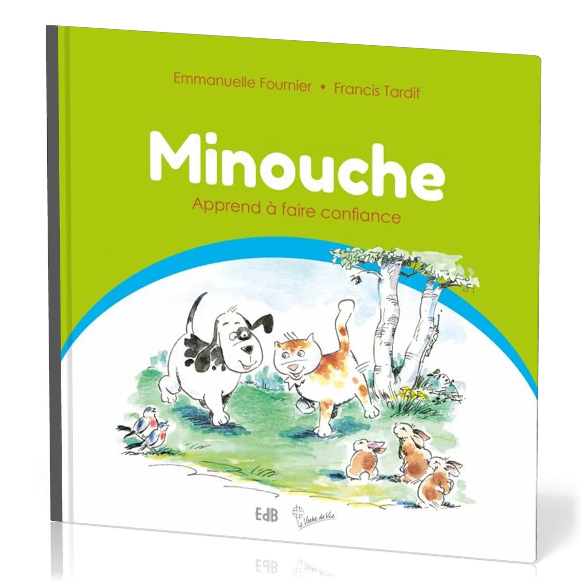 MINOUCHE APPREND A FAIRE CONFIANCE