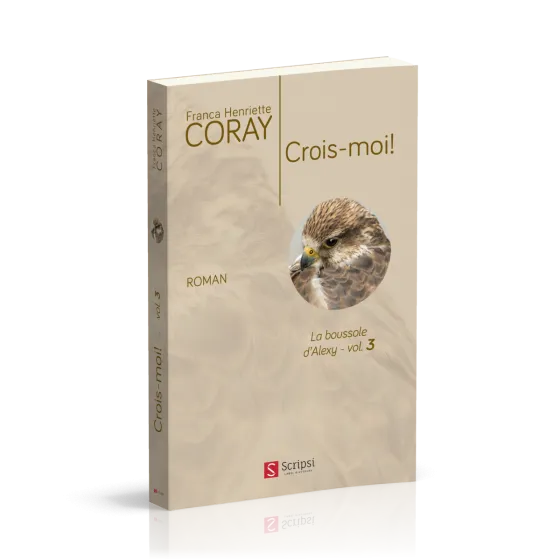 CROIS-MOI ! - LA BOUSSOLE D'ALEXY - VOL. 3