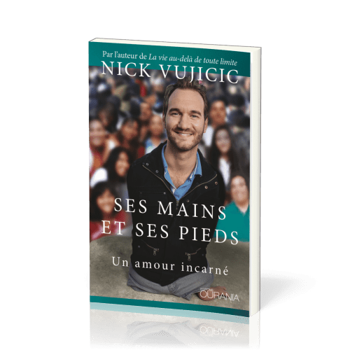 SES MAINS ET SES PIEDS - UN AMOUR INCARNE