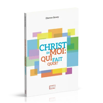 CHRIST EN MOI : QUI FAIT QUOI ?