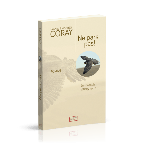 NE PARS PAS ! - LA BOUSSOLE D'ALEXY - VOL. 1