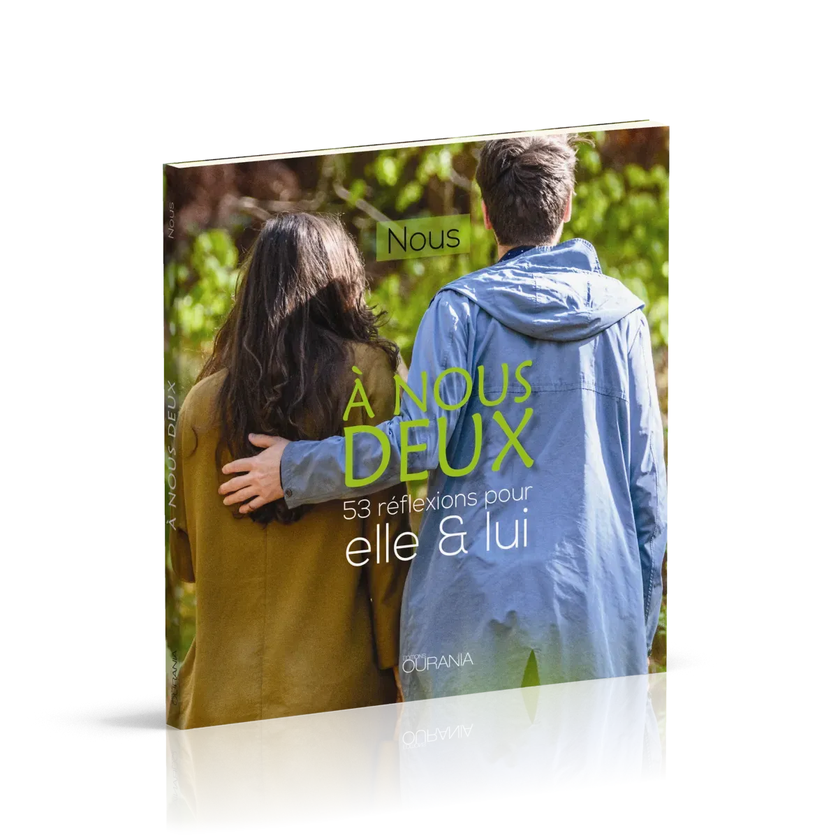 A NOUS DEUX - 53 REFLEXIONS POUR ELLE ET LUI
