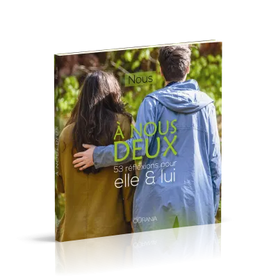 A NOUS DEUX - 53 REFLEXIONS POUR ELLE ET LUI