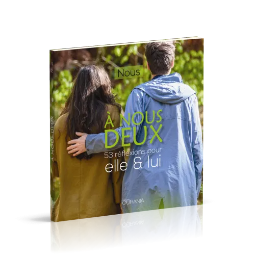 A NOUS DEUX - 53 REFLEXIONS POUR ELLE ET LUI