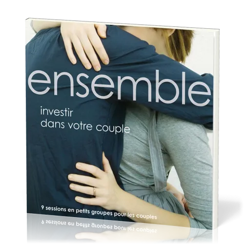 ENSEMBLE - INVESTIR DANS VOTRE COUPLE