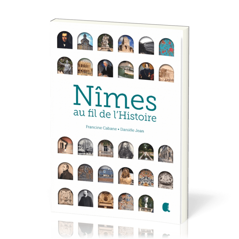 NIMES AU FIL DE L'HISTOIRE