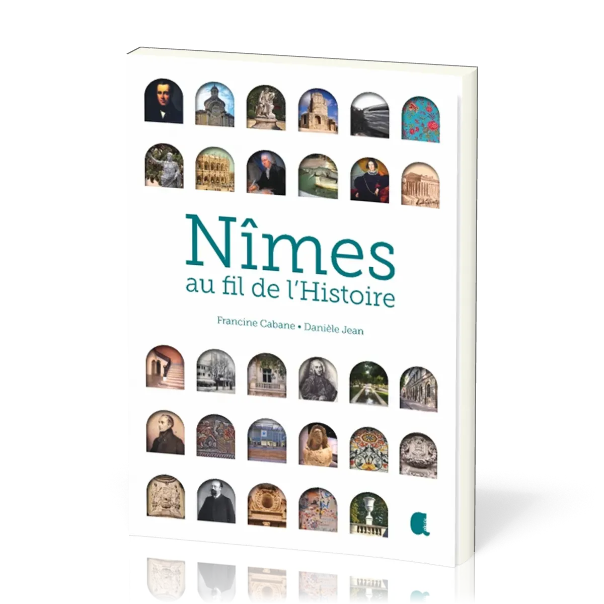 NIMES AU FIL DE L'HISTOIRE