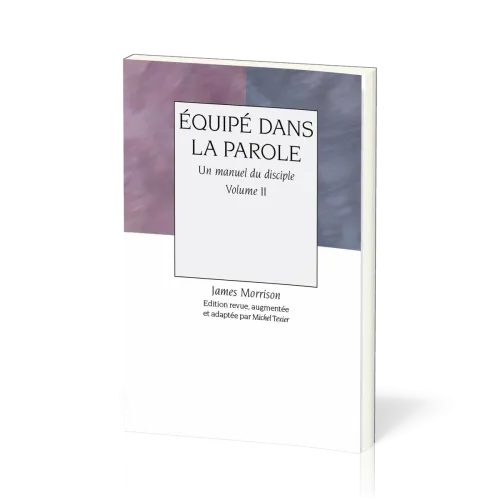 EQUIPE DANS LA PAROLE - VOL 2 - UN MANUEL DU DISCIPLE