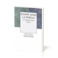 EQUIPE DANS LA PAROLE - VOL 1 - UN MANUEL DU DISCIPLE