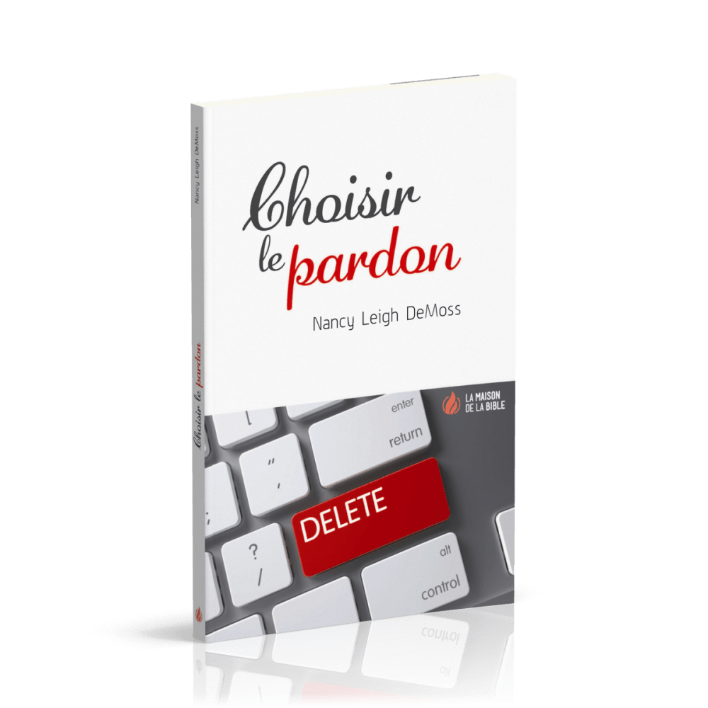 CHOISIR LE PARDON - NOUVELLE EDITION
