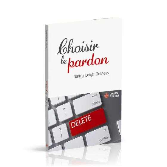 CHOISIR LE PARDON - NOUVELLE EDITION