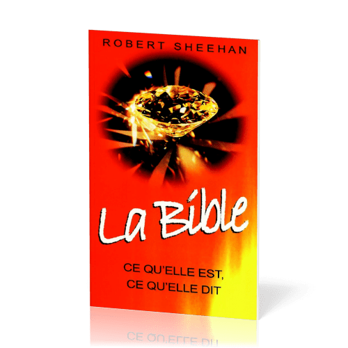 BIBLE CE QU'ELLE EST CE QU'ELLE DIT