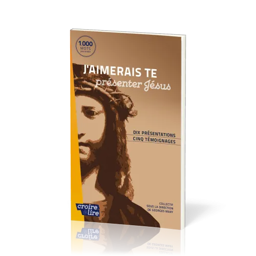 J'AIMERAIS TE PRESENTER JESUS