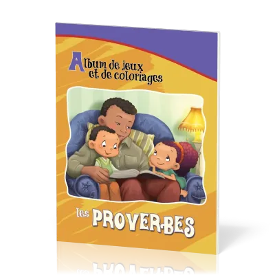 PROVERBES (LES) - ALBUM DE JEUX ET DE COLORIAGES