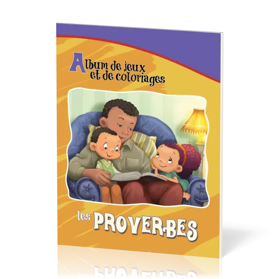 PROVERBES (LES) - ALBUM DE JEUX ET DE COLORIAGES