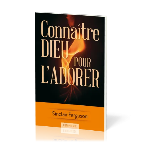 CONNAITRE DIEU POUR L'ADORER