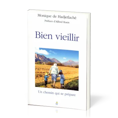 BIEN VIEILLIR UN CHEMIN QUI SE PREPARE
