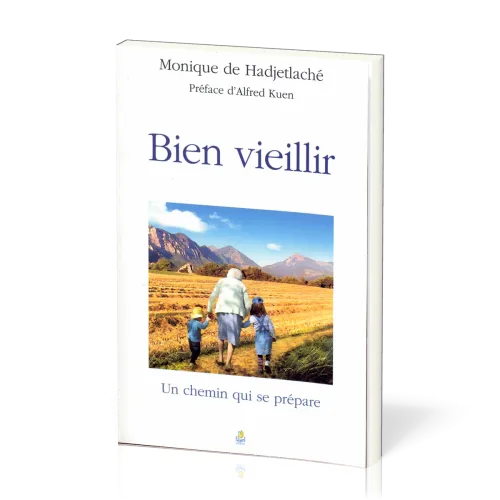 BIEN VIEILLIR UN CHEMIN QUI SE PREPARE