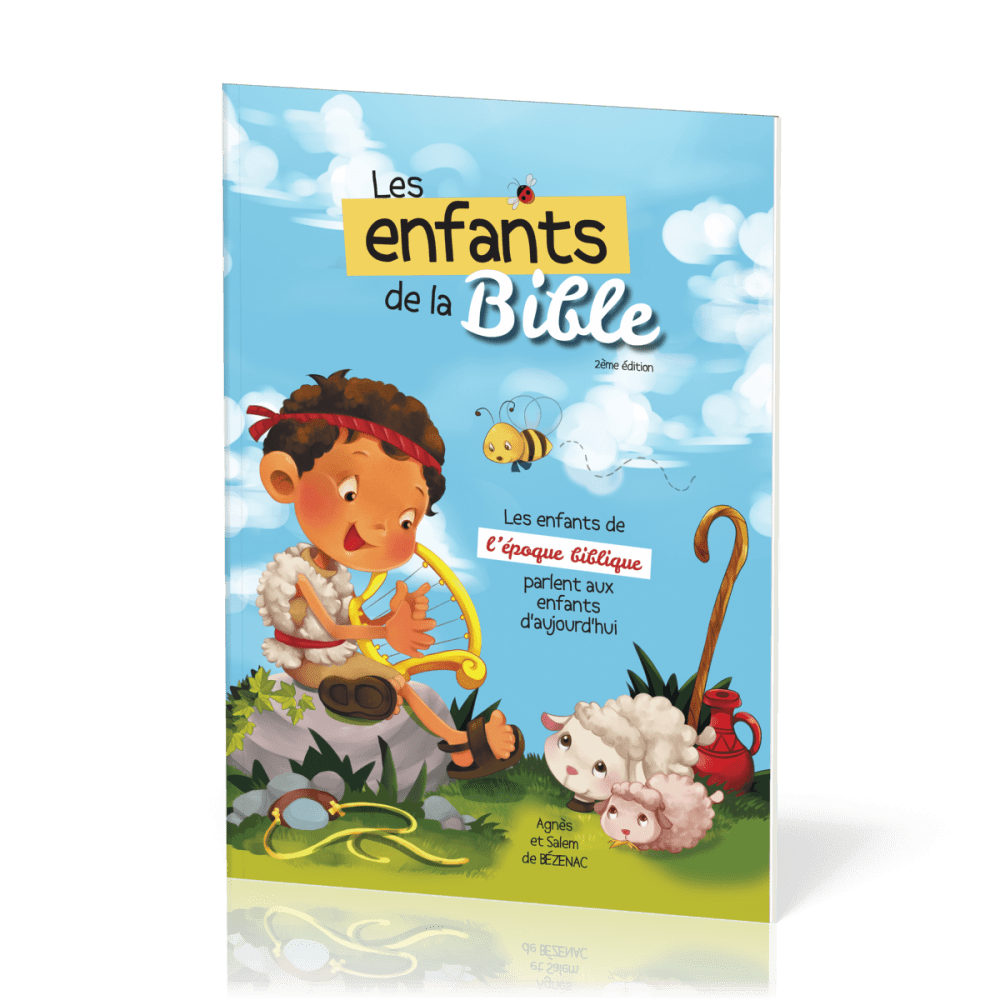 ENFANTS DE LA BIBLE (LES) - 2 ième EDITION - LES ENFANTS DE LA BIBLE PARLENT AUX ENFANTS D'AUJOURD'