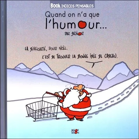 QUAND ON N'A QUE L'HUMOUR