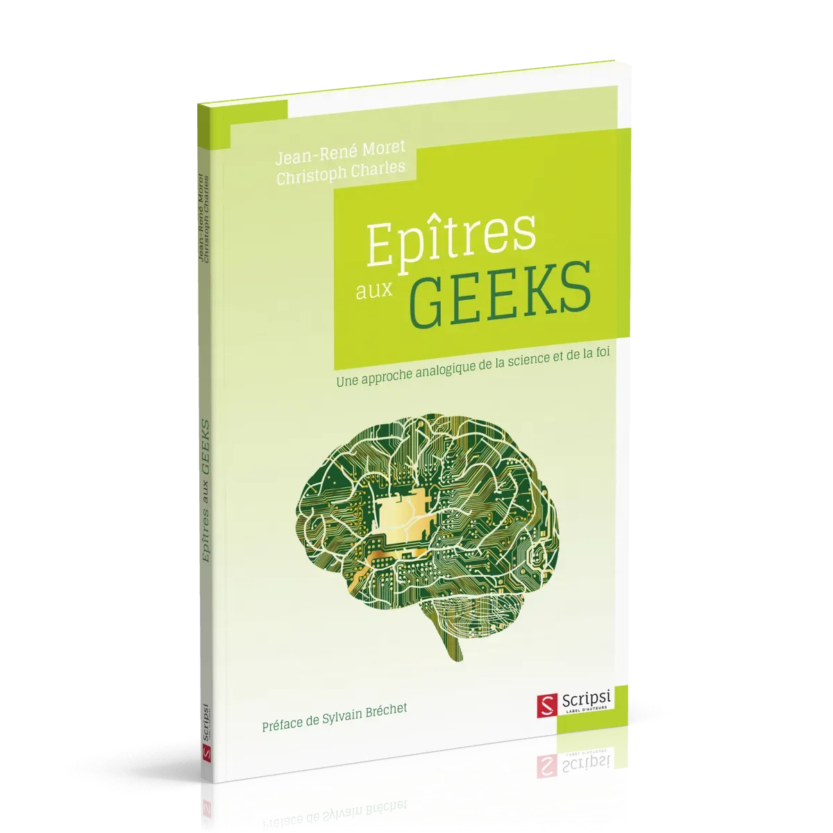 EPITRES AUX GEEKS - UNE APPROCHE ANALOGIQUE DE LA SCIENCE ET DE LA FOI