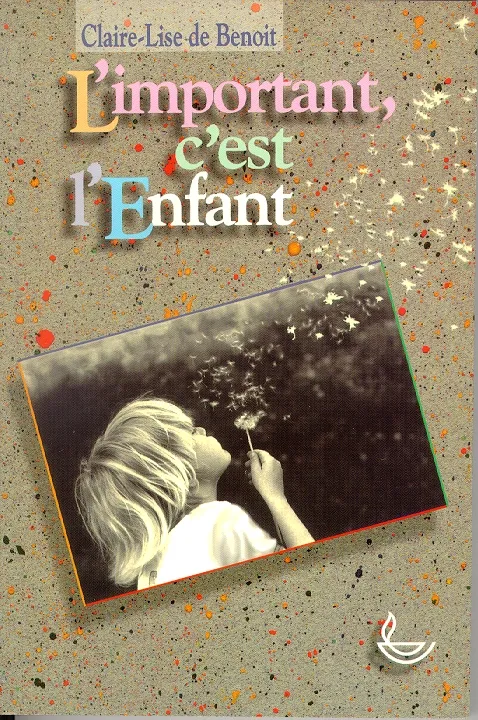 IMPORTANT C'EST L'ENFANT (L')