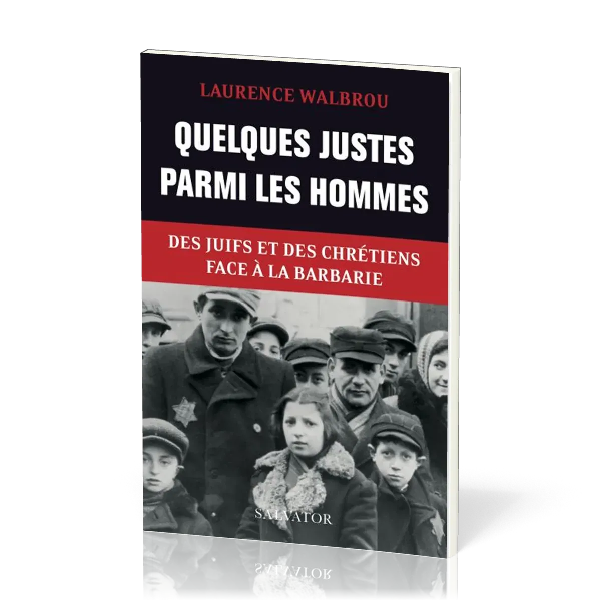 QUELQUES JUSTES PARMI LES HOMMES