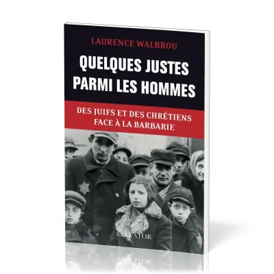 QUELQUES JUSTES PARMI LES HOMMES