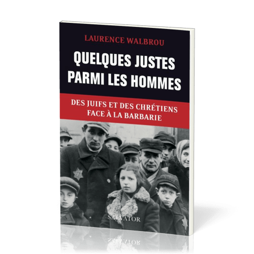 QUELQUES JUSTES PARMI LES HOMMES