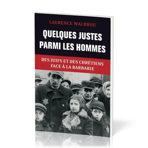 QUELQUES JUSTES PARMI LES HOMMES