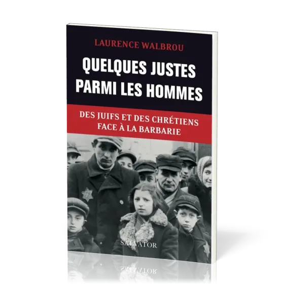QUELQUES JUSTES PARMI LES HOMMES
