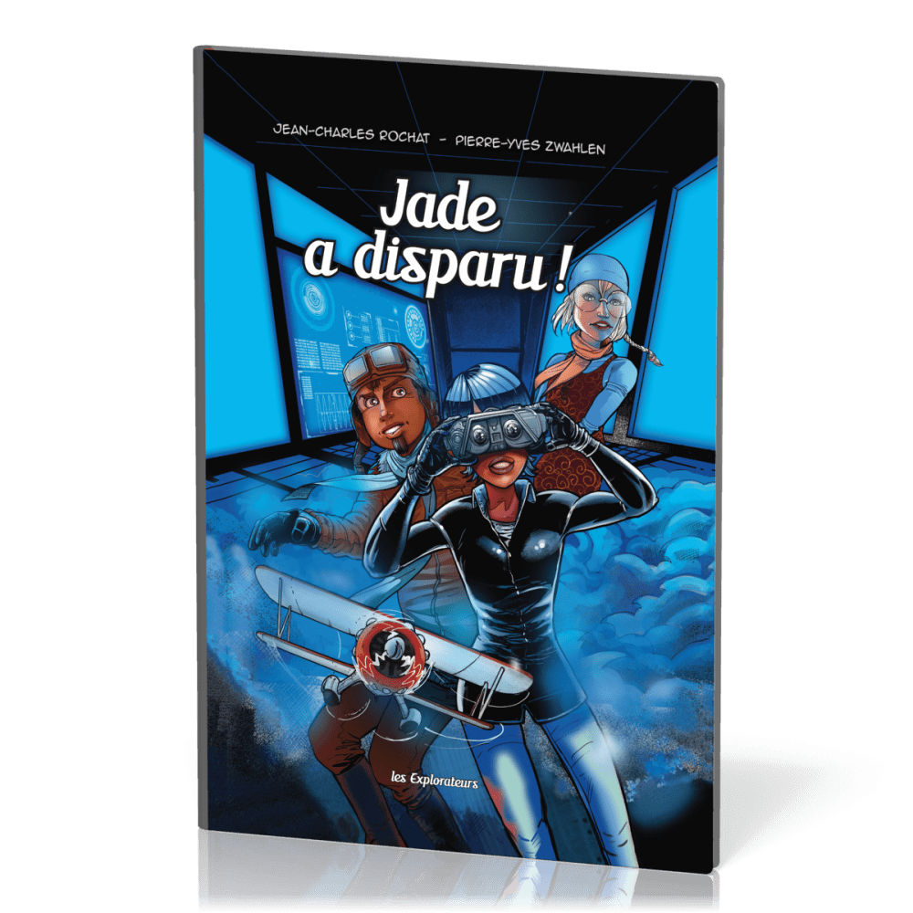 EXPLORATEURS (LES) - JADE A DISPARU - TOME 2