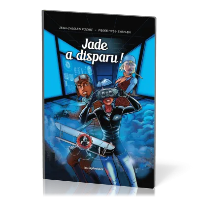 EXPLORATEURS (LES) - JADE A DISPARU - TOME 2