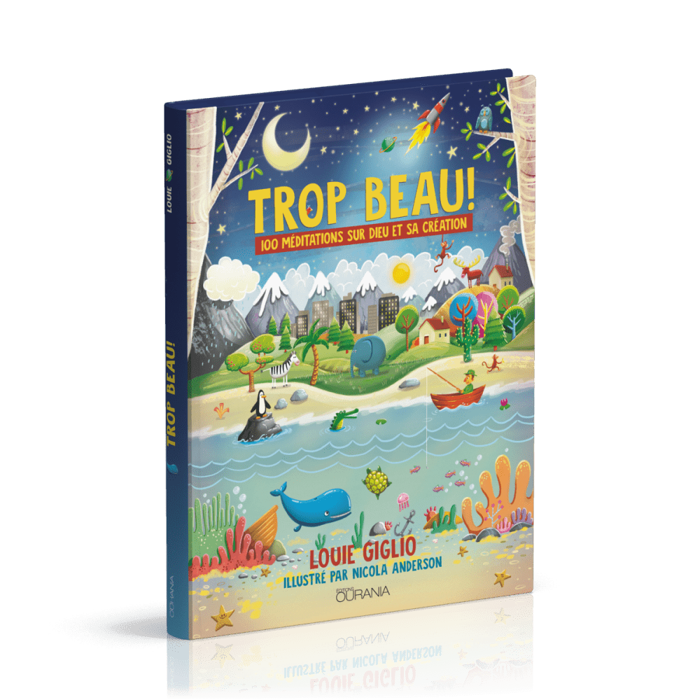 TROP BEAU ! - 100 MEDITATIONS SUR DIEU ET SA CREATION - RELIE