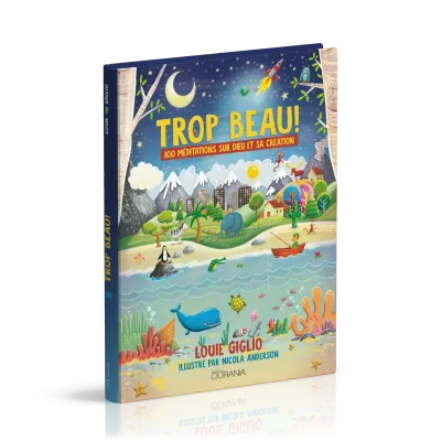 TROP BEAU ! - 100 MEDITATIONS SUR DIEU ET SA CREATION - RELIE