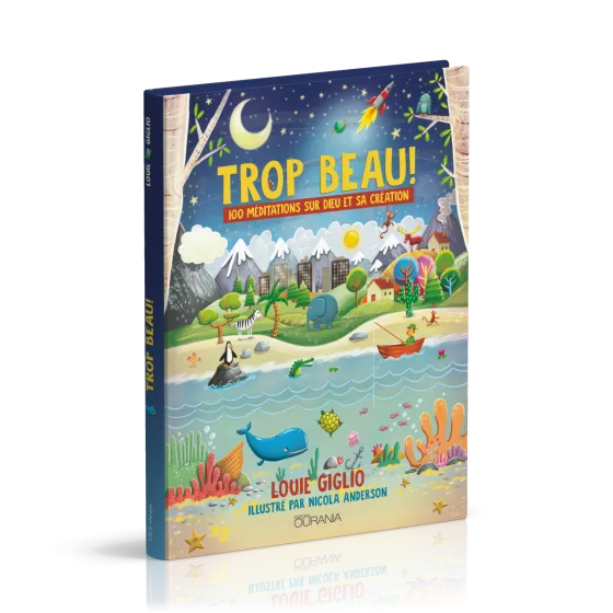 TROP BEAU ! - 100 MEDITATIONS SUR DIEU ET SA CREATION - RELIE