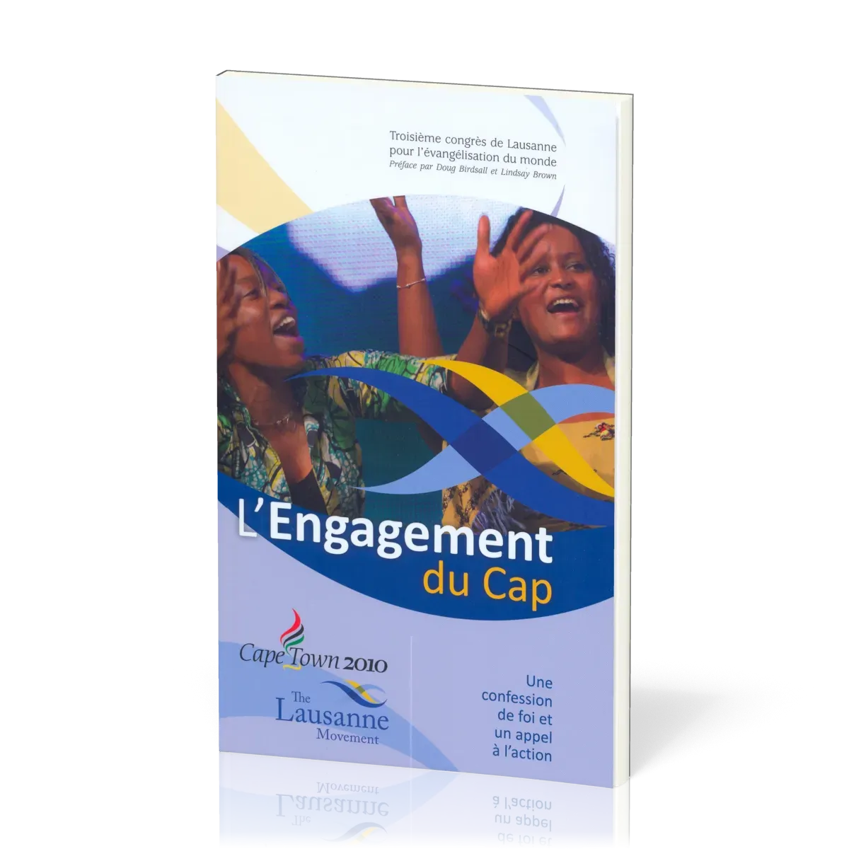 ENGAGEMENT DU CAP (L') - UNE CONFESSION DE FOI ET UN APPEL A L'ACTION