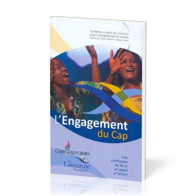 ENGAGEMENT DU CAP (L') - UNE CONFESSION DE FOI ET UN APPEL A L'ACTION