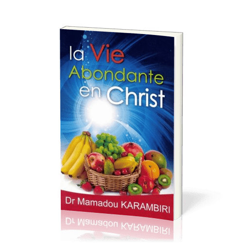 VIE ABONDANTE EN CHRIST (LA)