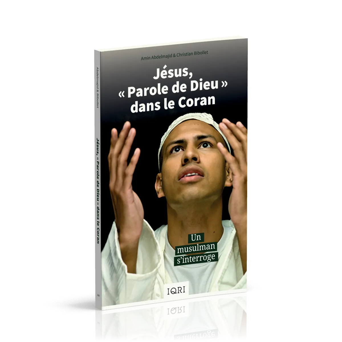 JESUS "PAROLE DE DIEU" DANS LE CORAN - UN MUSULMAN S'INTERROGE