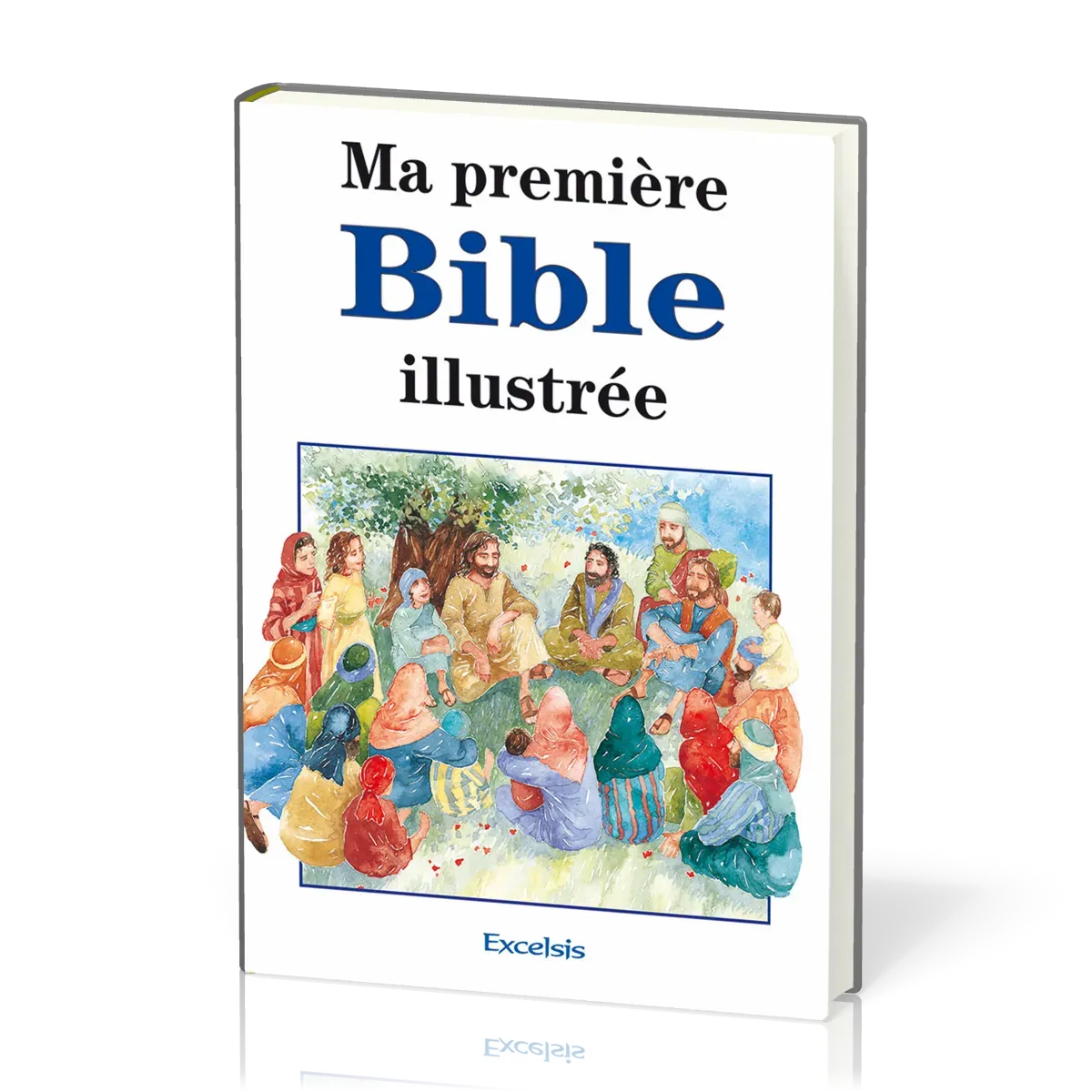 MA PREMIERE BIBLE ILLUSTREE NVELLE EDITION