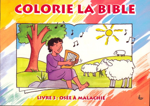 COLORIE LA BIBLE N°3 / OSEE - MALACHIE