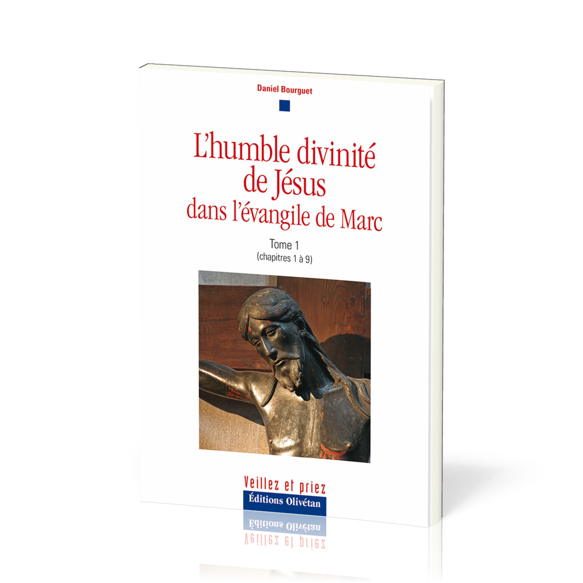 HUMBLE DIVINITE DE JESUS DANS L'EVANGILE DE MARC (L') TOME 1